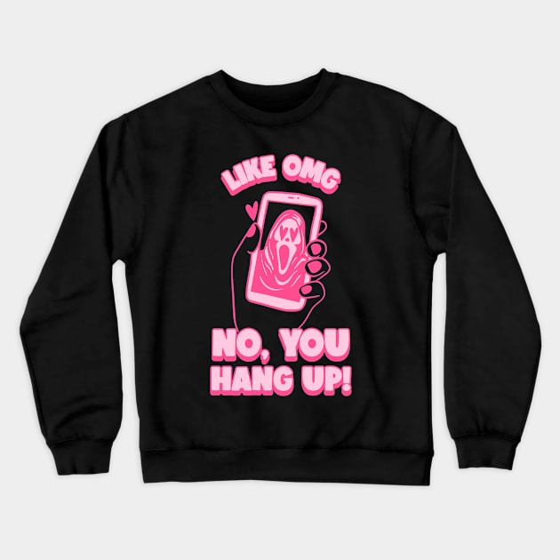 omg no you hang up Crewneck Sweatshirt by hunnydoll